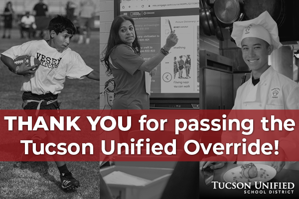 Thank You for approving the Tucson Unified override