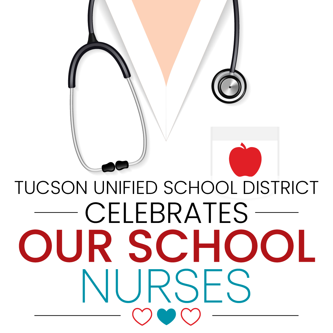Tucson Unified School District Celebrates Our School Nurses
