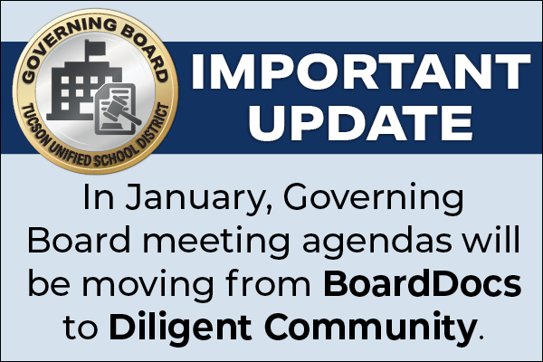 Important Update In January, Governing Board meeting agendas will be moving from BoardDocs to Diligent Community.
