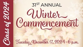 Winter Graduation, Tuesday December 17, 2024 - 6pm