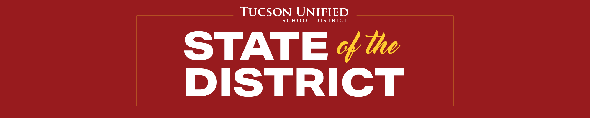 Tucson Unified State of the District